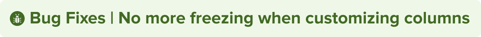 Bug_Fixes_no_more_freezing_when_customizing_columns