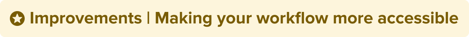Improvements_making_your_workflow_more_accesible